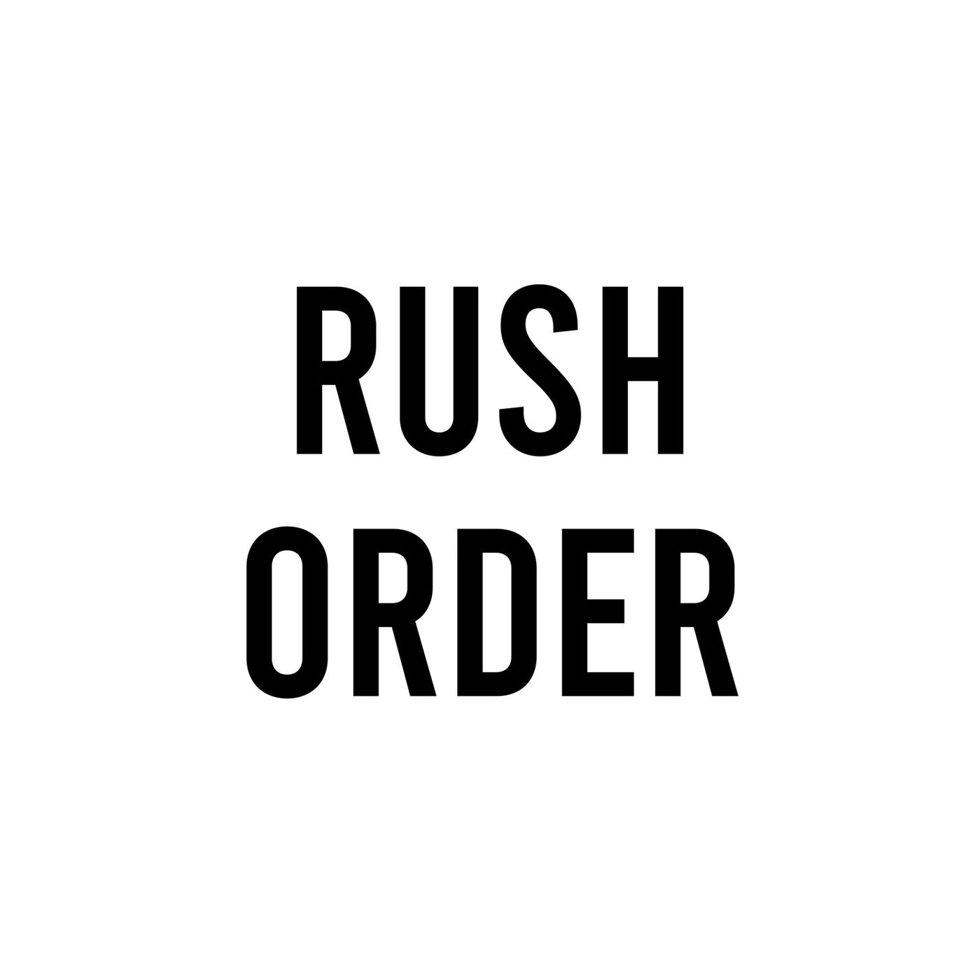 Rush Order - Danezhachopshop